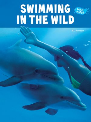 cover image of Swimming in the Wild